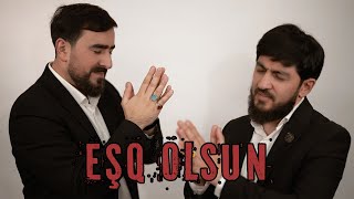 Seyyid Peyman ft Hacı Zahir - Eşq Olsun (/2024) Resimi