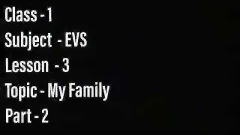 Class 1 EVS Lesson 3 My Family Part -2