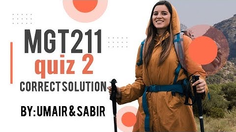 mgt211 quiz 2 solution || mgt211 correct quiz solution|| #mgt211 #Quiz #solution #correct