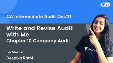 Revision of Chapter 10 Company Audit | Write & Revise Audit with Me | Lec 6 | Audit | Deepika Rathi
