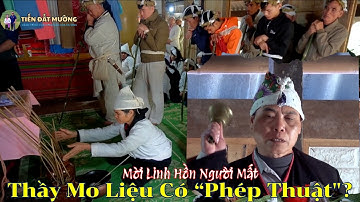 Bí Ẩn Linh Thiêng Đằng Sau Nghi Lễ Tang Ma Người Mường | Thầy Mo Giải Thích Từng Bước