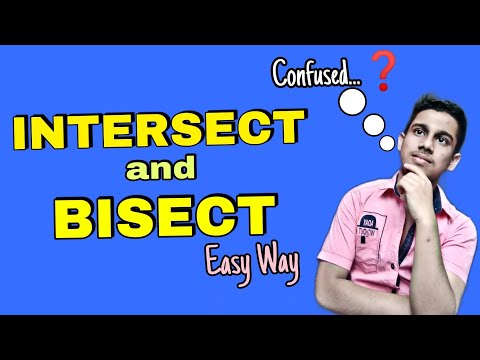 What is intersect and bisect ?