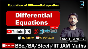 Differential Equations | BSc Maths| Lec-05| Formation of Differential Equations by Amit Pandey Sir