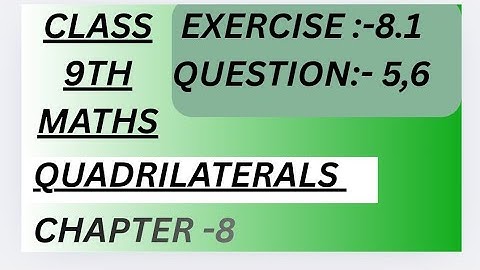 Question 5,6, Ex-8.1, Class 9th Maths , quadrilaterals,ncert, cbse