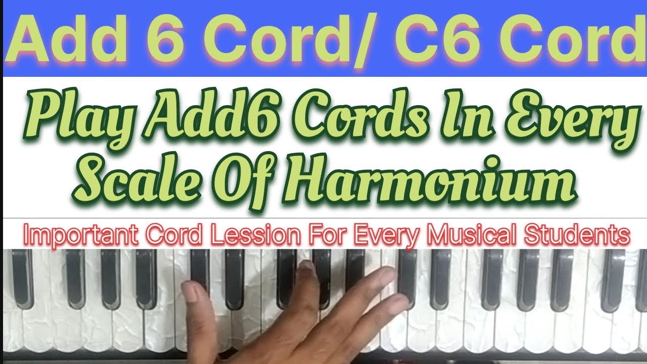 Harmonium,Casio,Piano, Synthesiser, In Sabhi Instruments Par Western Music ke Add6 Cord Ko