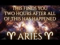 ARIES - THIS MESSAGE LINED UP PERFECTLY… 2 HOURS LATER -  April 2026