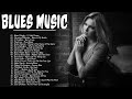 Blues Music | Slow Relaxing Blues Guitar & Piano Music | Greatest Blues Songs Ever - Rock Ballads