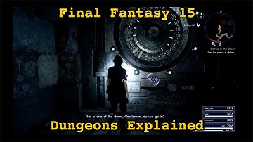 FINAL FANTASY 15 POST DUNGEONS EXPLAINED