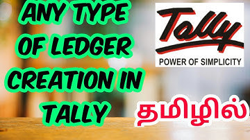 TALLY CLASS | ANY TYPE OF LEDGER CREATION IN ONE VIDEO | IN TAMIL