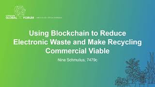 Using Blockchain to Reduce Electronic Waste and Make Recycling Commercial Viable - Nina Schmulius