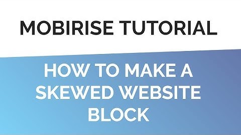 Mobirise Code Editor Tutorial | Skewed Website Block