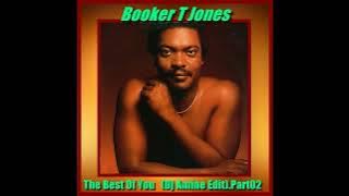 Booker T Jones - The Best Of You -( Dj Amine Edit)