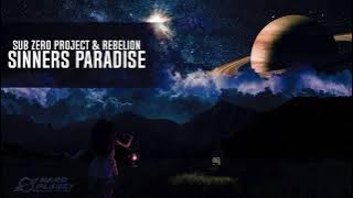 Sub Zero Project & Rebelion - Sinners Paradise (Extended Mix)