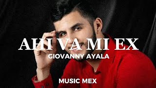 Video thumbnail of "Ahí Va Mi Ex-Giovanny Ayala (Letra)|Preview"