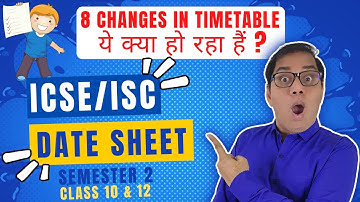 Changed  revised Timetable ICSE/ISC | 10 & 12 Board Exam 2022 Semester 2 | New Date sheet | CISCE