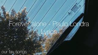 forever alone - paulo londra lyrics