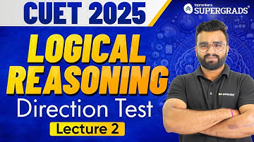 CUET 2025 General Test | Direction Test | Lecture 2 | Logical Reasoning | प्रारम्भ Free Series