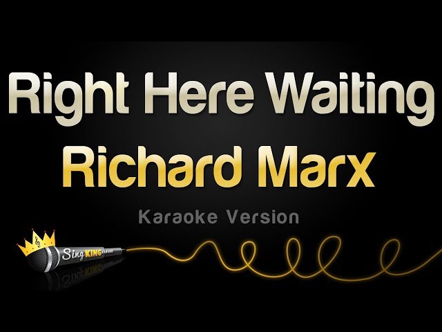 Richard Marx - Right Here Waiting (Karaoke Version) class=