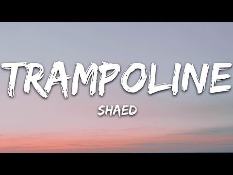 SHAED - Trampoline (Lyrics)