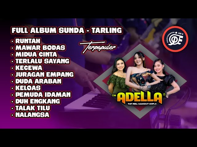 Full Album LAGU SUNDA & TARLING cover OM ADELLA terbaru || Runtah - Terlalu Sayang class=