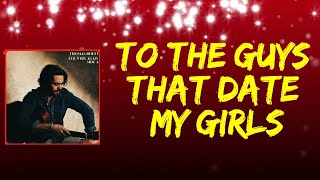 Thomas Rhett - To The Guys That Date My Girls (Lyrics)