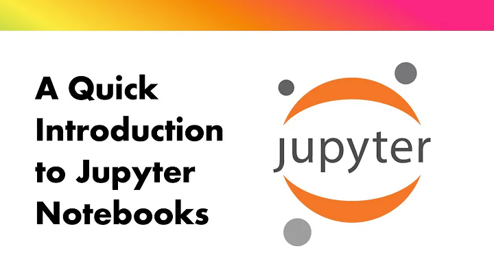 Quick introduction to Jupyter Notebook