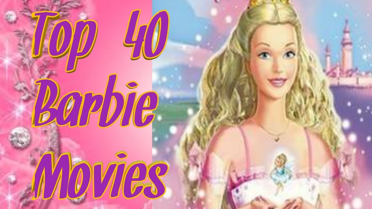 Top 40 Barbie movies YouTube