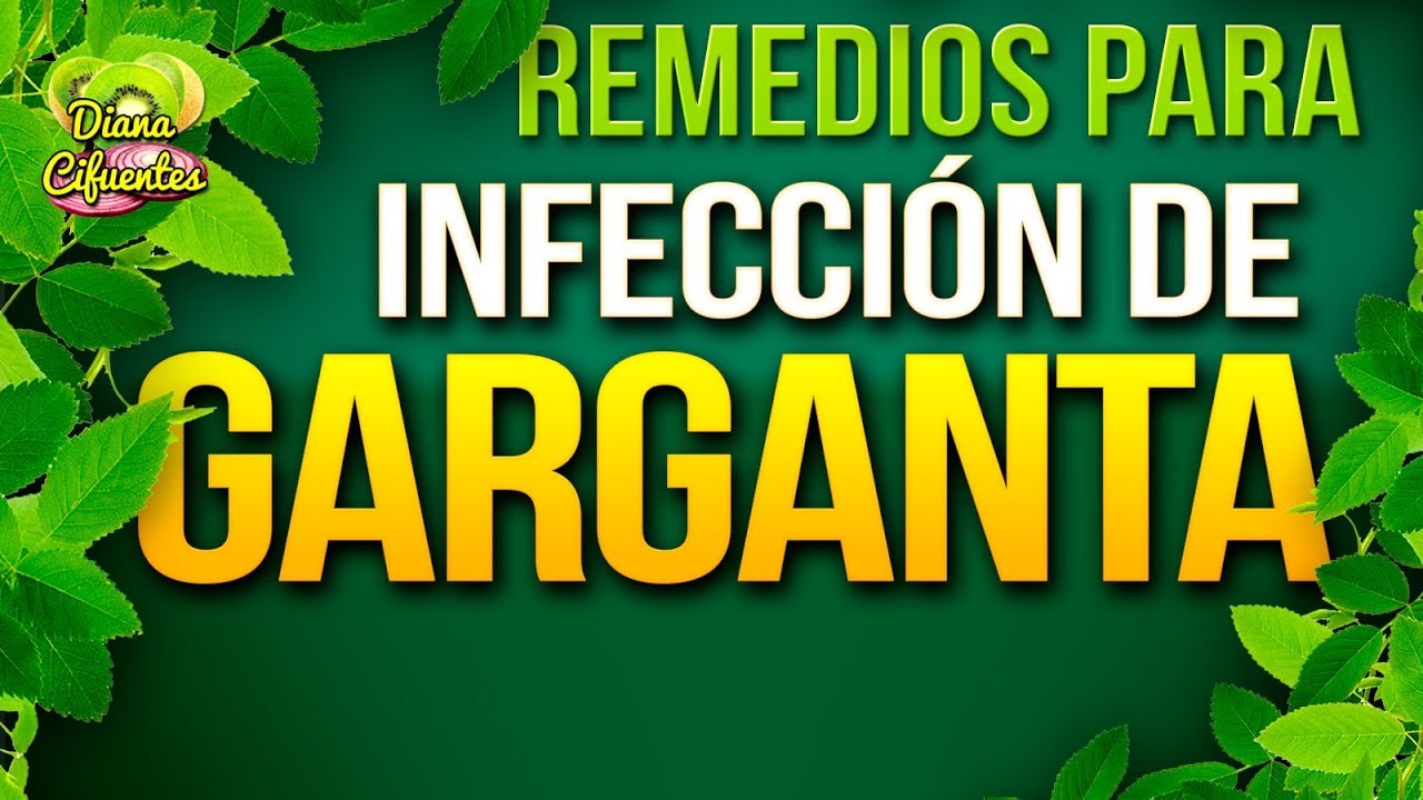 Remedios Caseros Infeccion De Garganta