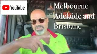 Melbourne, Adelaide and Brisbane