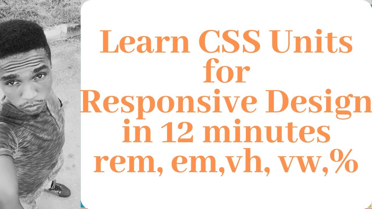 CSS Units for Responsive Design| What they are, when and where to use ...