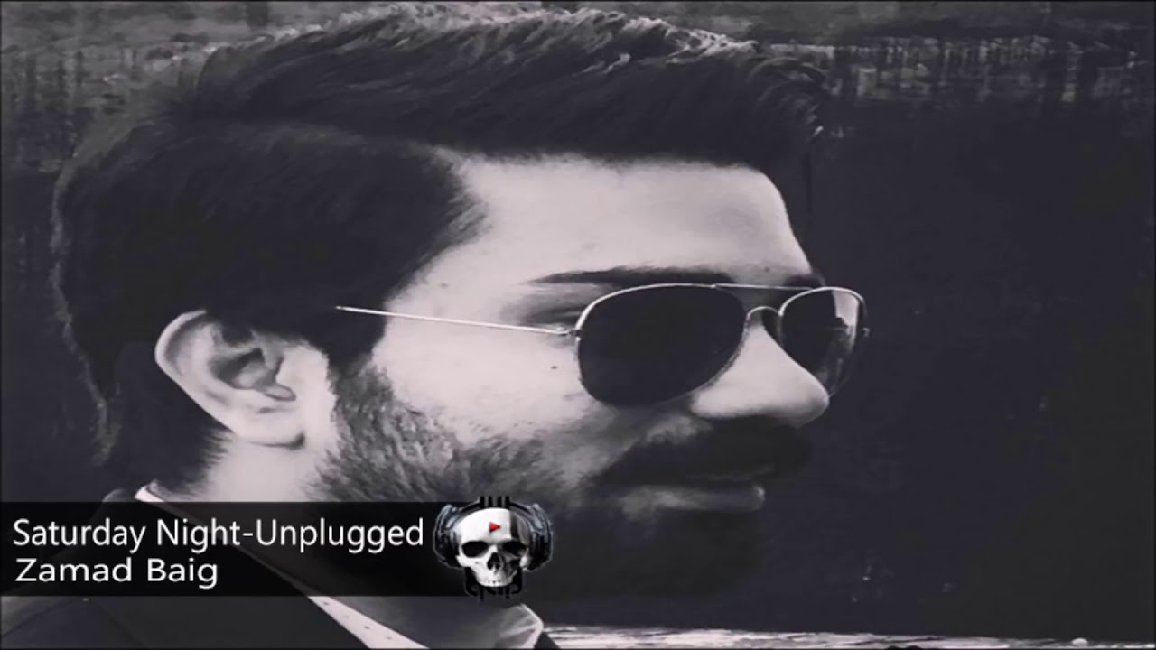 Zamad baig saturday night unplugged Zutw8vU Onk 1080p