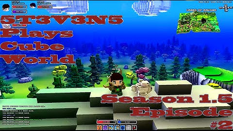 5T3V3N5 and Klo0ga || Cube World || Season 1.5 || - Episode 2 - Awkward Transitions