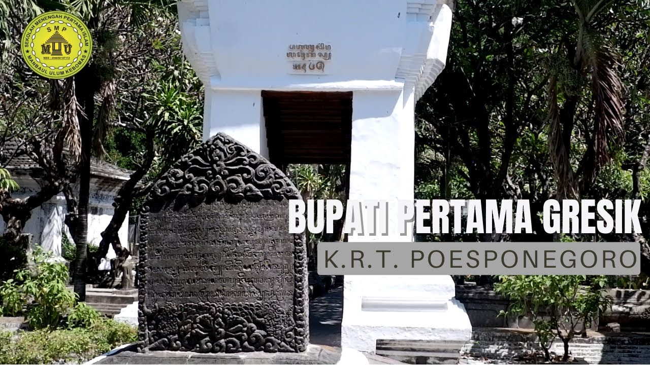 MAKAM K.R.T. POESPONEGORO - BUPATI PERTAMA GRESIK