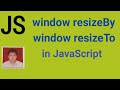 window resizeBy and window resizeTo In JavaScript