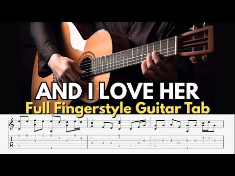 And I Love Her Fingerstyle Guitar | Full Version + TAB | The Beatles