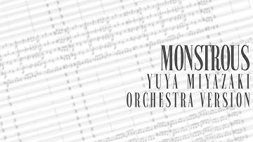 Yuya Miyazaki - Monstrous [Orchestra Version]