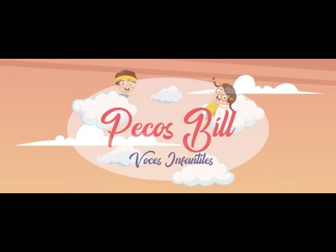 Pecos Bill 🕵🏻‍♂️- Voces Infantiles [VIDEO LYRIC]