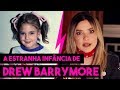 A ESTRANHA INFÂNCIA DE DREW BARRYMORE - HOLLYWOODOC