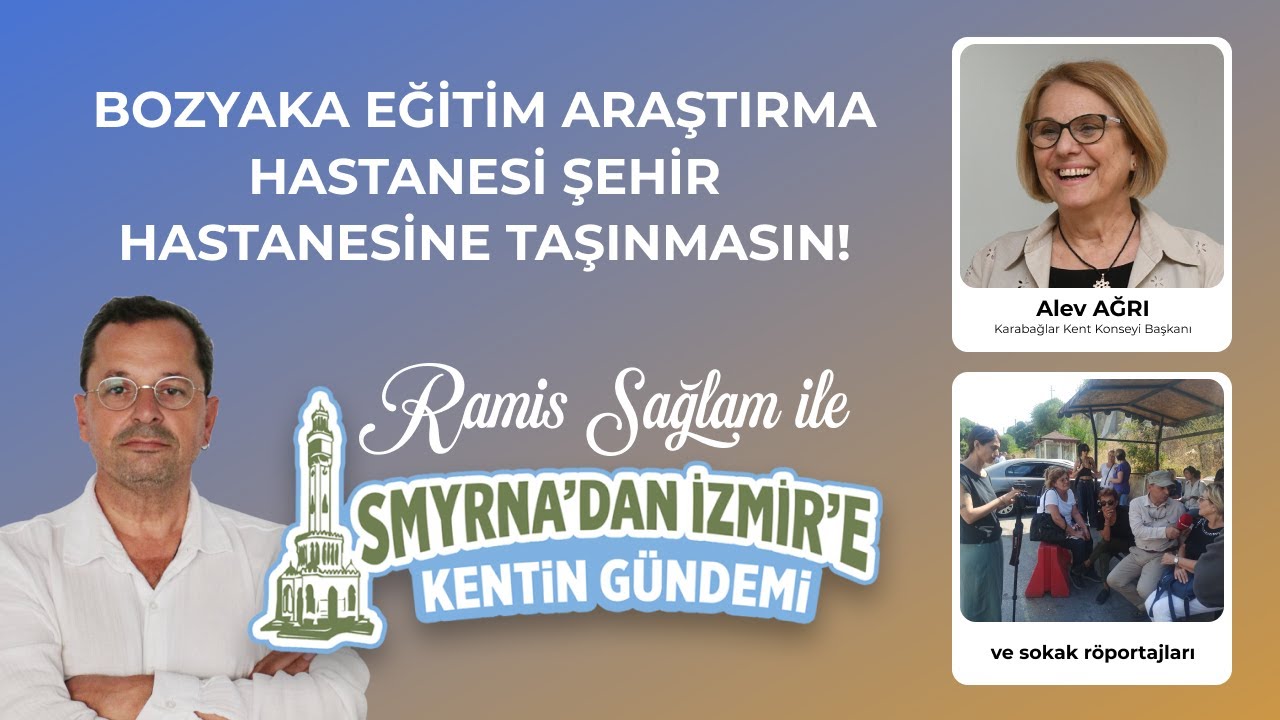İzmir Bozyaka Eğitim ve Araştırma Hastanesi, Şehir Hastanesine taşınmasın | Smyrna'dan İzmir'e