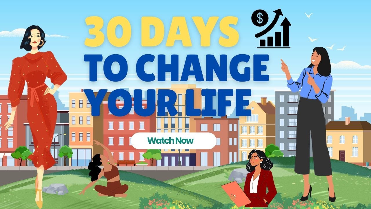 How to Change Your Life in 30 Days :Realistic, Proven Strategies! - YouTube
