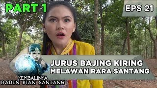 MENAKUTKAN! Jurus Bajing kiring Melawan Rara Santang - Kembalinya Raden Kian Santang Eps 21