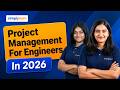 Project Management For Engineers 2026 | PMP Skills Every Technical Professional Needs | Simplilearn
