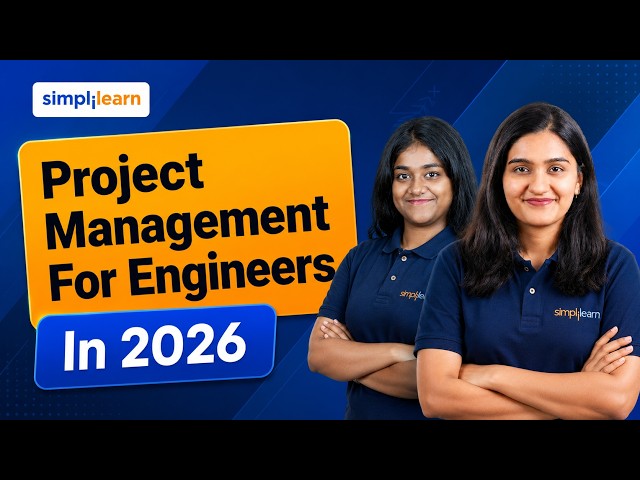 Project Management For Engineers 2026 | PMP Skills Every Technical Professional Needs | Simplilearn
