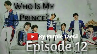 FF BTS Suga Indo Who Is My Prince? Eps. 12