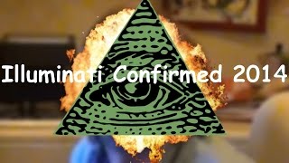Illuminati Confirmed??? (2014)