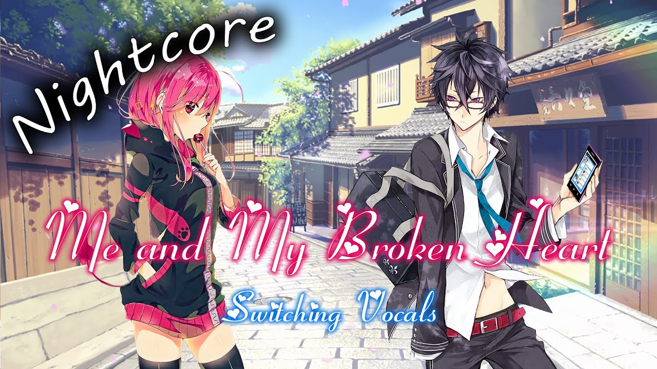 Nightcore ↬ Me and My Broken Heart 「 Switching Vocals | Lyrics 」