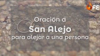 Oración a  San Alejo para alejar a una persona - Oraciones a los Santos