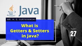 What is Getters and Setters Methods in Java (27) || #Java Programming