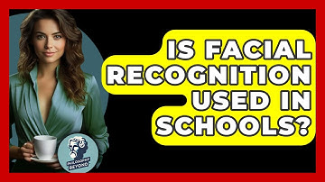 Is Facial Recognition Used In Schools? - Philosophy Beyond