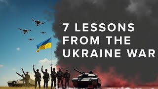 7 Lessons The World Learned From The War In Ukraine
